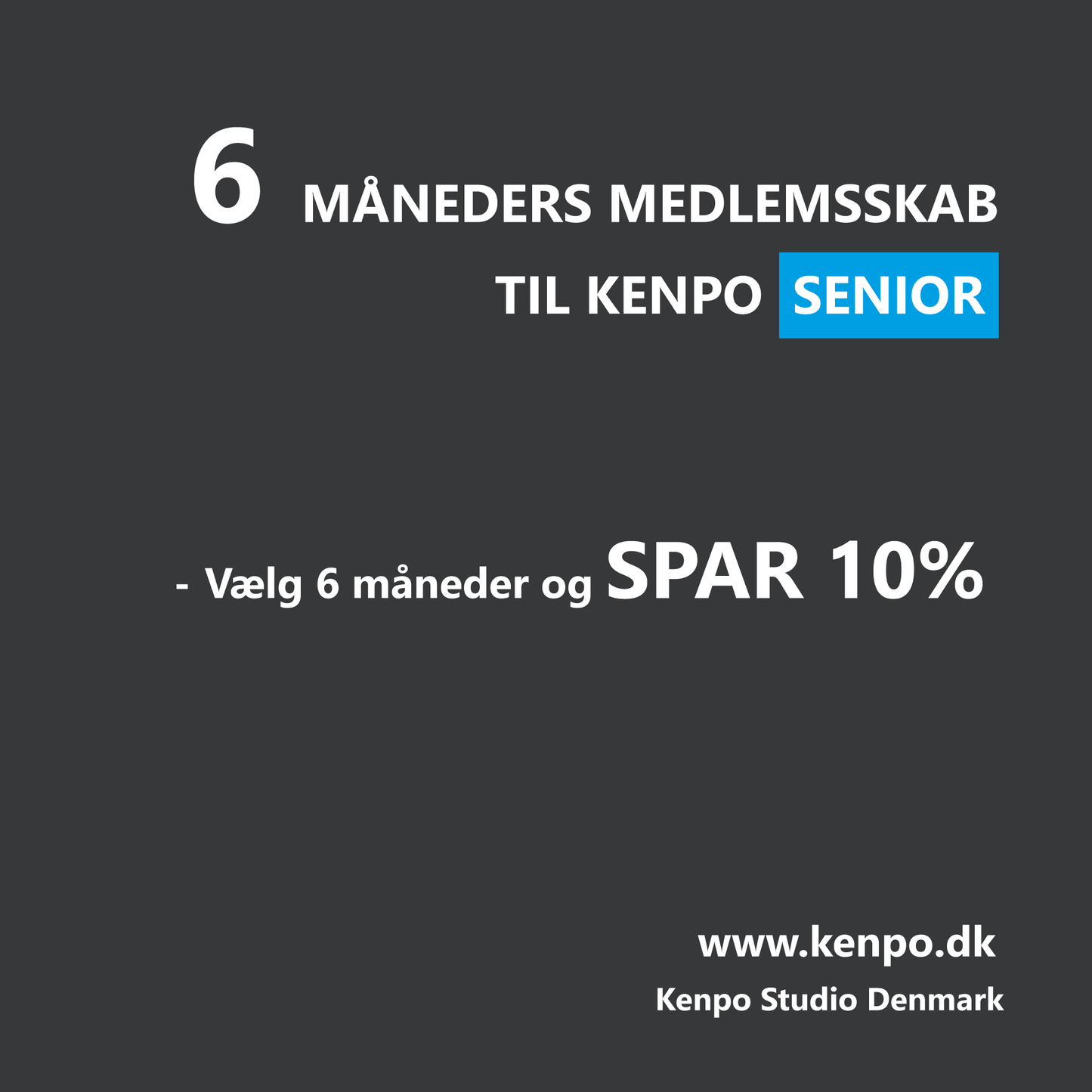 SENIOR - 6 Måneders Kontingent