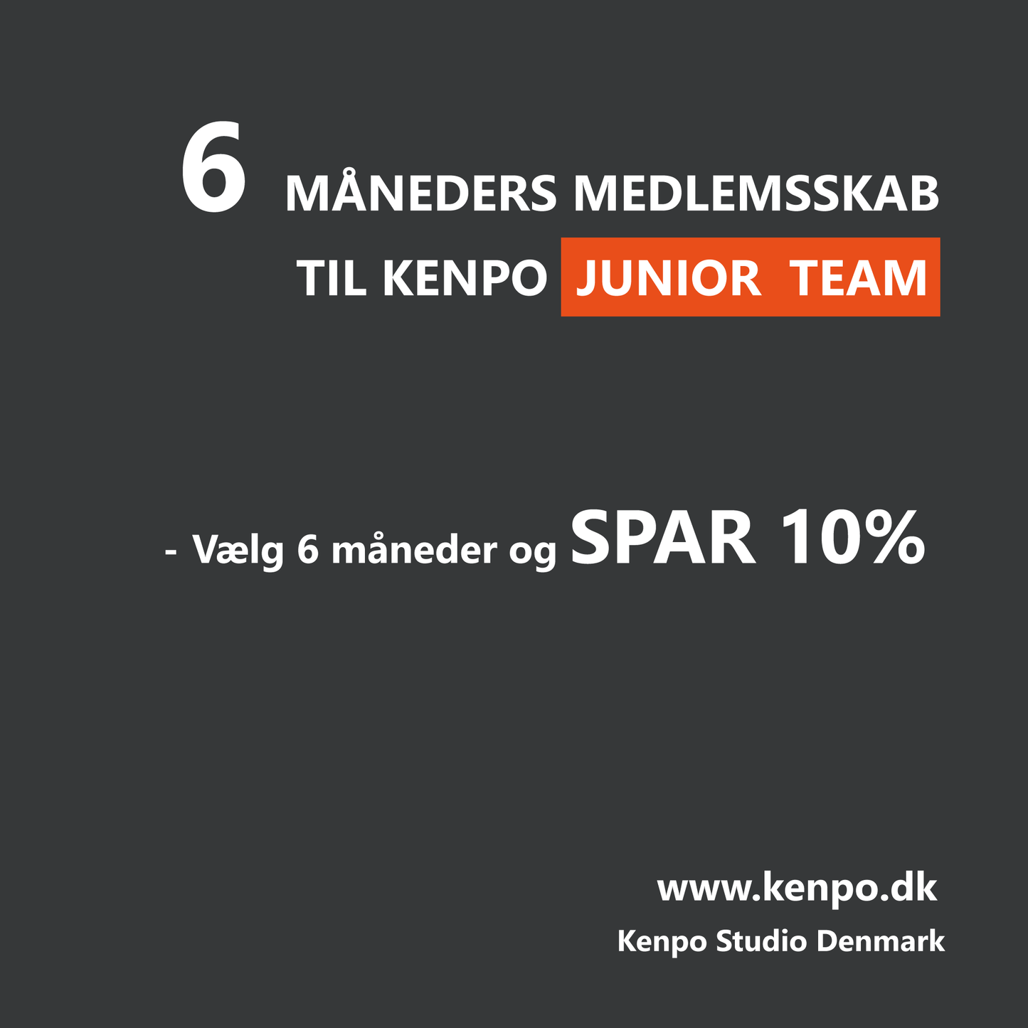 JUNIOR - 6 Måneders Kontingent